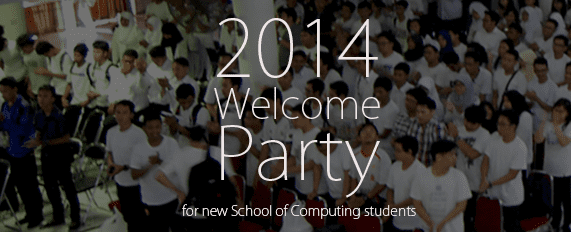 Welcome Party 2014 School of Computing (SoC)