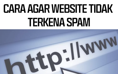 Tips agar website kita tidak terkena spam komentar